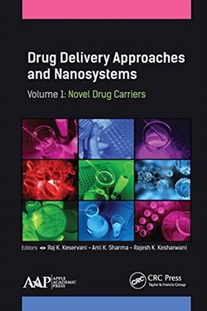 Drug Delivery Approaches and Nanosystems, Volume 1: Novel Drug Carriers (Paperback)