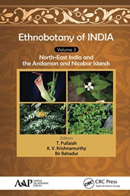 Ethnobotany of India, Volume 3: North-East India and the Andaman and Nicobar Islands (Paperback)