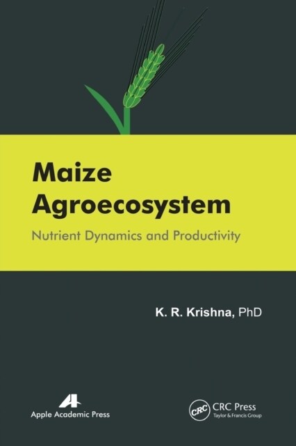 Maize Agroecosystem: Nutrient Dynamics and Productivity (Paperback)