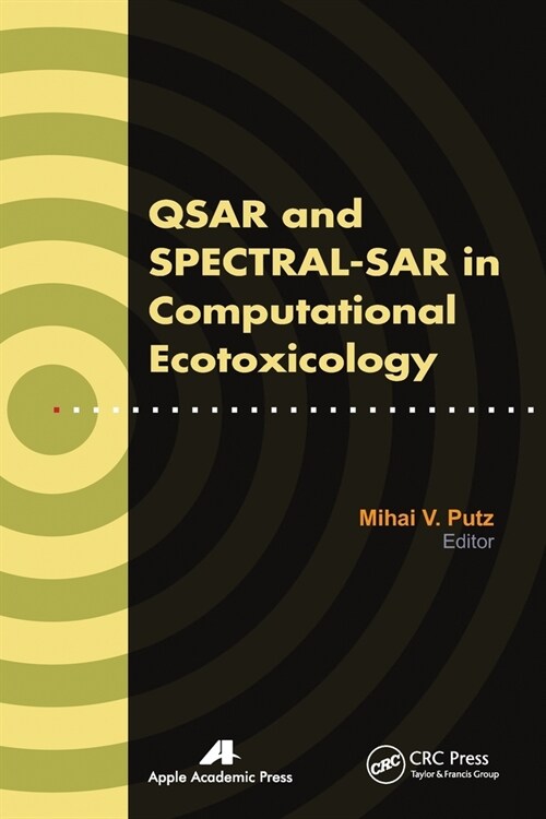 QSAR and SPECTRAL-SAR in Computational Ecotoxicology (Paperback, 1)