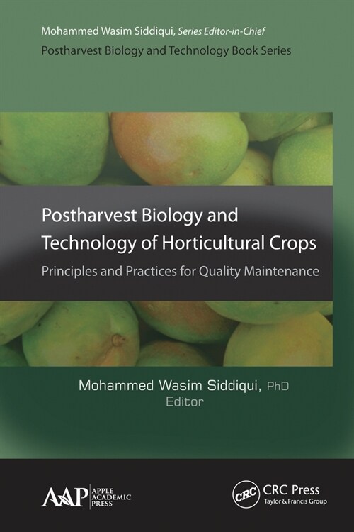 Postharvest Biology and Technology of Horticultural Crops: Principles and Practices for Quality Maintenance (Paperback)