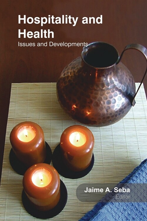 Hospitality and Health: Issues and Developments (Paperback)