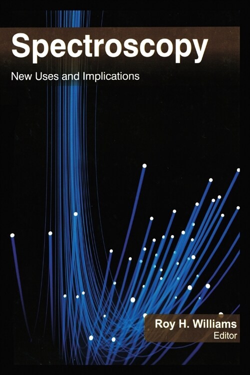 Spectroscopy: New Uses and Implications (Paperback)