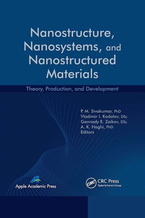 Nanostructure, Nanosystems, and Nanostructured Materials: Theory, Production and Development (Paperback)