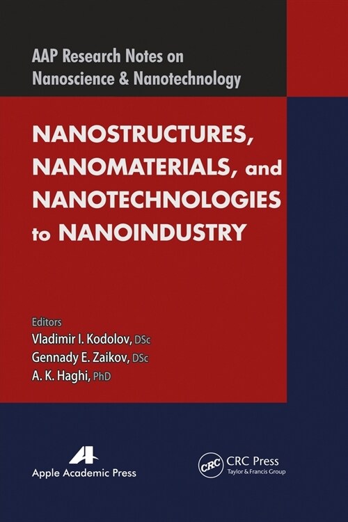 Nanostructures, Nanomaterials, and Nanotechnologies to Nanoindustry (Paperback, 1)