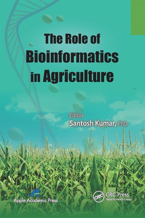 The Role of Bioinformatics in Agriculture (Paperback, 1)