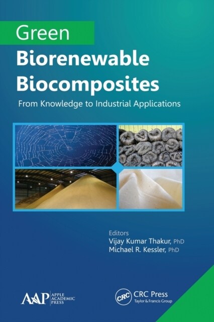 Green Biorenewable Biocomposites: From Knowledge to Industrial Applications (Paperback)