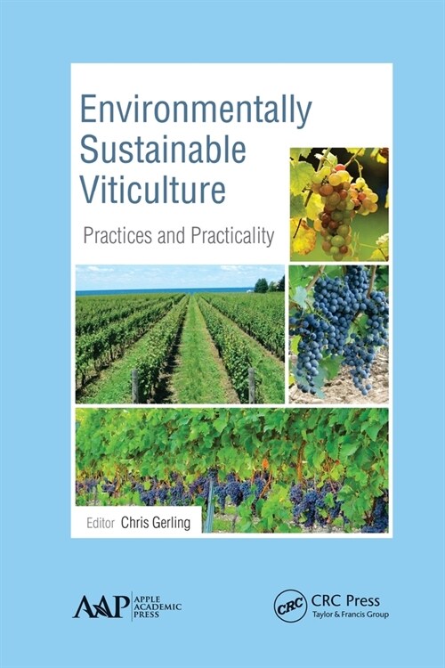 Environmentally Sustainable Viticulture: Practices and Practicality (Paperback)