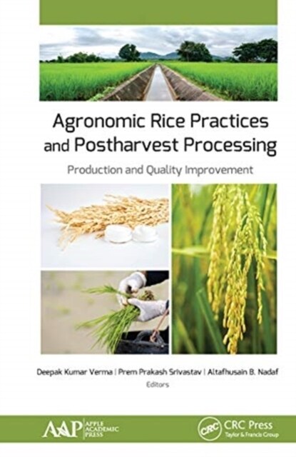 Agronomic Rice Practices and Postharvest Processing: Production and Quality Improvement (Paperback)