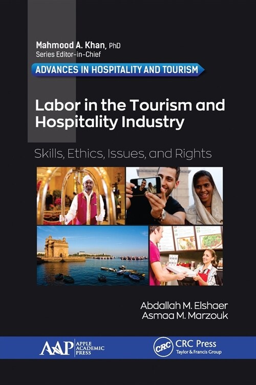Labor in the Tourism and Hospitality Industry: Skills, Ethics, Issues, and Rights (Paperback)