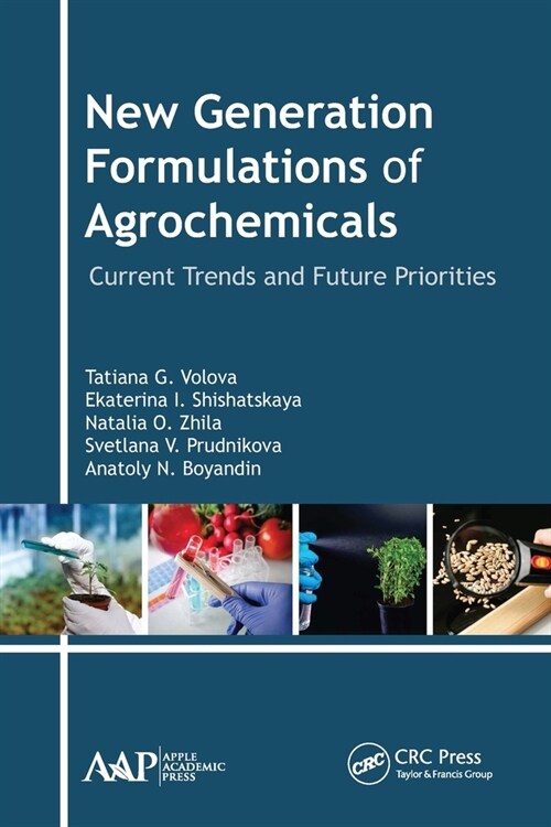 New Generation Formulations of Agrochemicals: Current Trends and Future Priorities (Paperback)