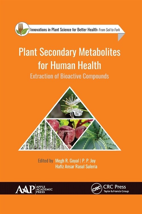 Plant Secondary Metabolites for Human Health: Extraction of Bioactive Compounds (Paperback)