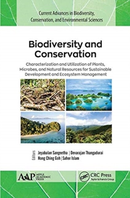 Biodiversity and Conservation: Characterization and Utilization of Plants, Microbes and Natural Resources for Sustainable Development and Ecosystem M (Paperback)
