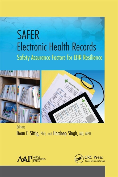 Safer Electronic Health Records: Safety Assurance Factors for Ehr Resilience (Paperback)