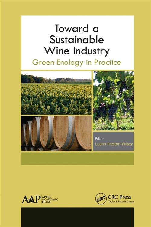 Toward a Sustainable Wine Industry: Green Enology Research (Paperback)