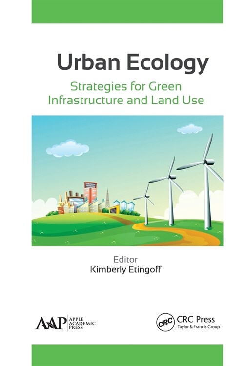 Urban Ecology: Strategies for Green Infrastructure and Land Use (Paperback)