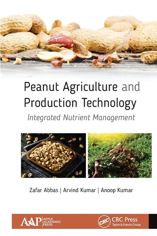 Peanut Agriculture and Production Technology: Integrated Nutrient Management (Paperback)