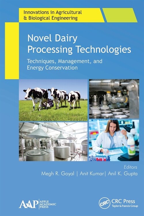 Novel Dairy Processing Technologies: Techniques, Management, and Energy Conservation (Paperback)