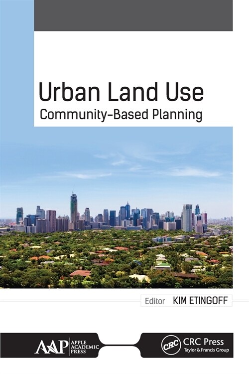 Urban Land Use: Community-Based Planning (Paperback)