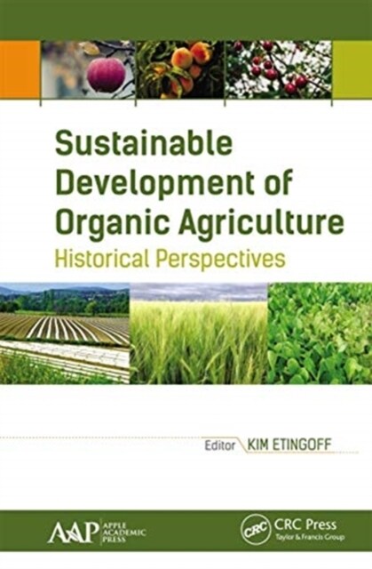 Sustainable Development of Organic Agriculture: Historical Perspectives (Paperback)