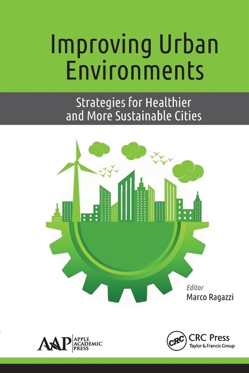 Improving Urban Environments: Strategies for Healthier and More Sustainable Cities (Paperback)
