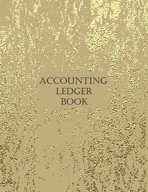 Accounting Ledger Book: Simple Accounting Ledger for Bookkeeping, Tracking Finances And Transactions 2021 Large 8.5 x 11 Inches 120 Pages (Paperback)