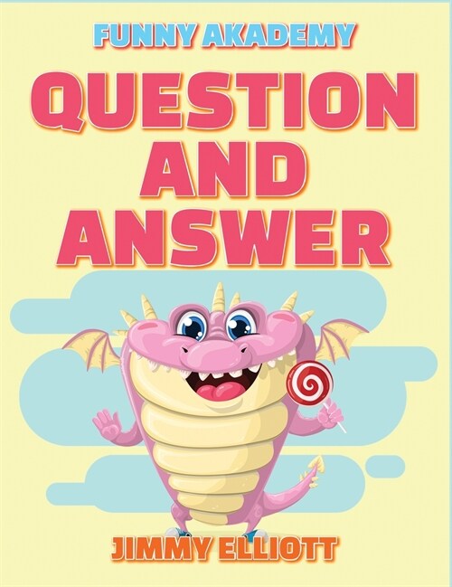 Question and Answer - 150 PAGES A Hilarious, Interactive, Crazy, Silly Wacky Question Scenario Game Book Family Gift Ideas For Kids, Teens And Adults: (Hardcover)