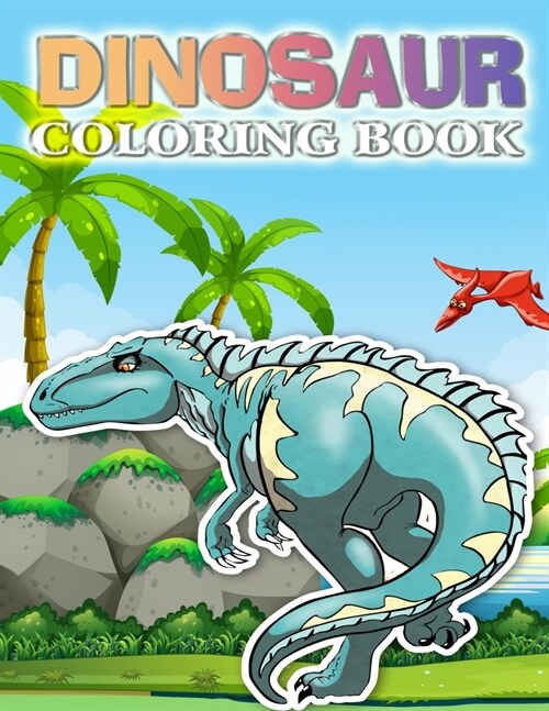 Dinosaur Coloring Book: Coloring Book For Kids With Cute Dinosaurs for Kids, Boys & Girls, Ages 4-8 (Paperback)