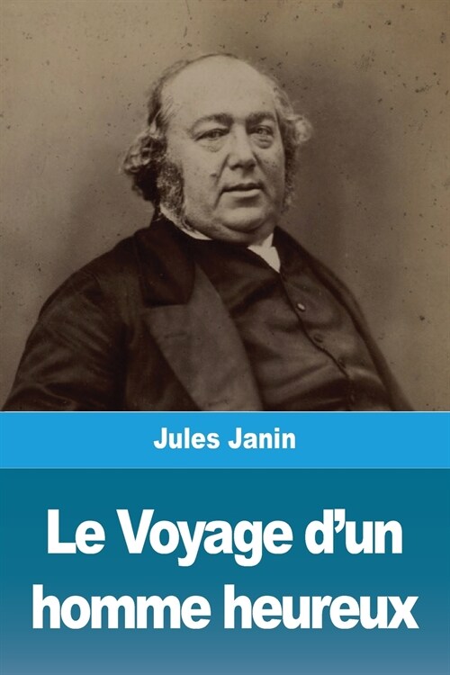 Le Voyage dun homme heureux (Paperback)