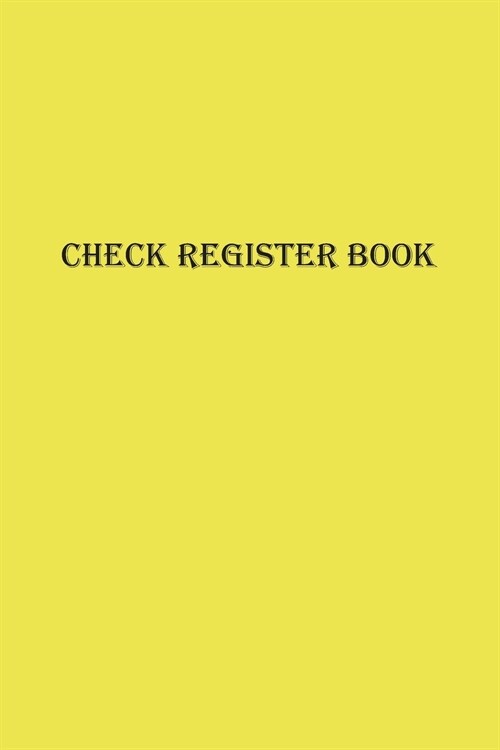Check and Debit Card Register: Stylish Lemon Fizz Yellow Color Trend 2021 - 120 Pages Small Size 6 x 9 inches - Checking Account Ledger Journal - Bea (Paperback)