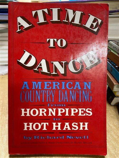 [중고] A Time to Dance : American Country Dancing from Hornpipes to Hot Hash (Paperback)