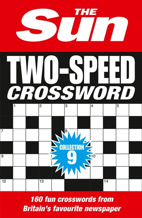 The Sun Two-Speed Crossword Collection 9 : 160 Two-in-One Cryptic and Coffee Time Crosswords (Paperback)