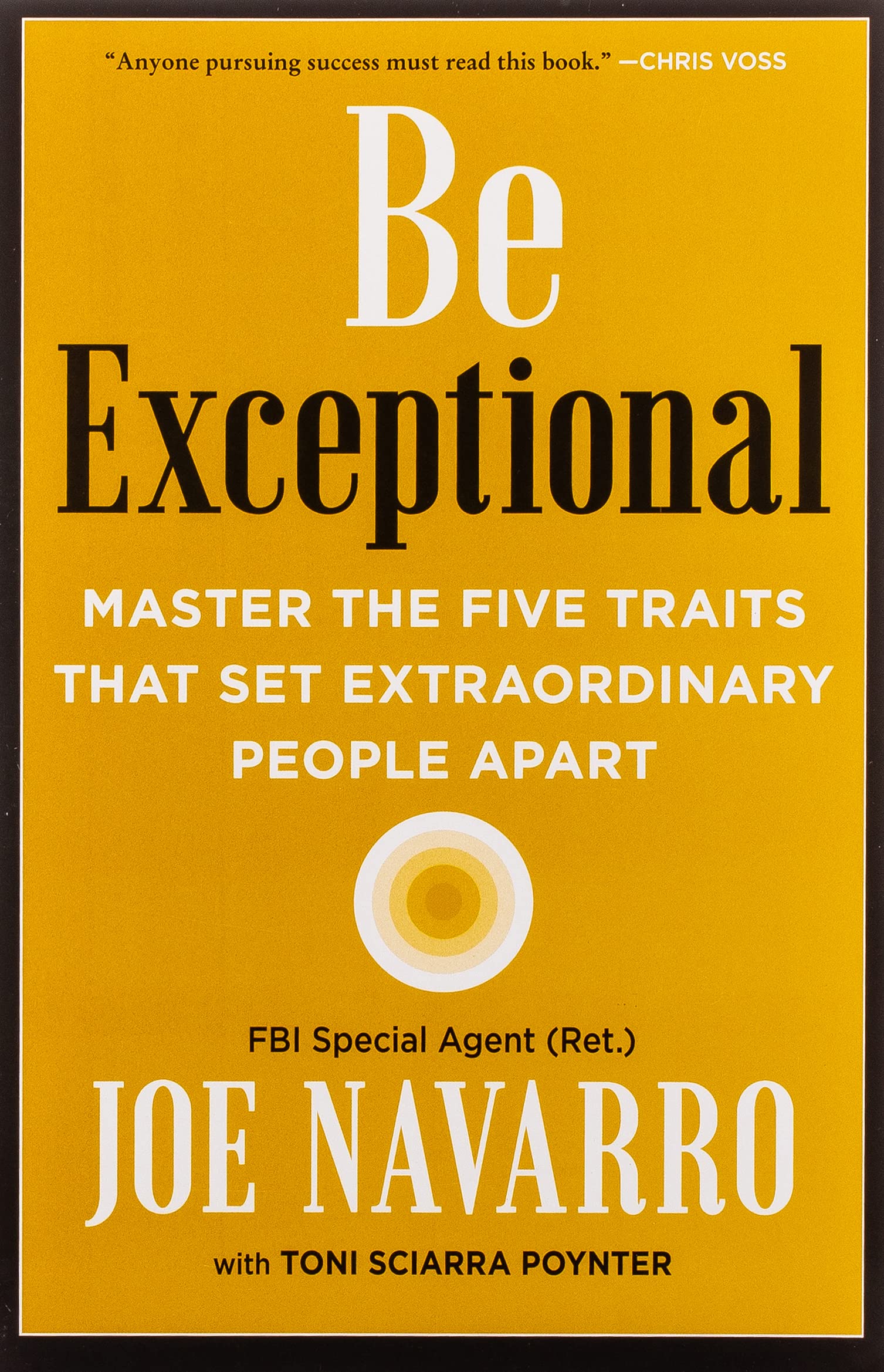 Be Exceptional : Master the Five Traits That Set Extraordinary People Apart (Paperback)