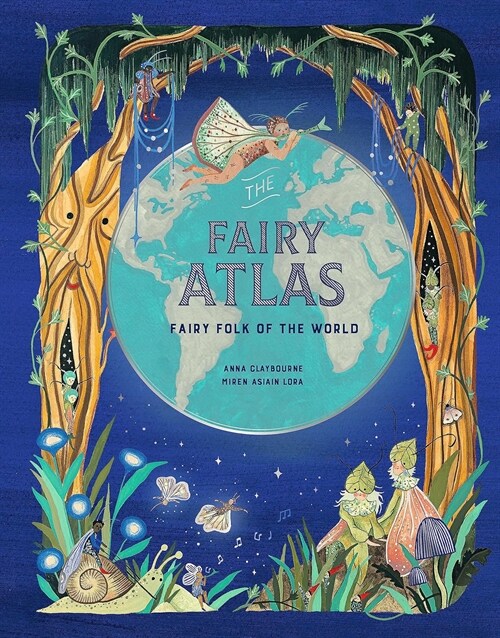 The Fairy Atlas : Fairy Folk of the World (Hardcover)