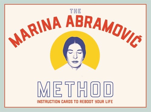 The Marina Abramovic Method : Instruction Cards to Reboot Your Life (Cards)