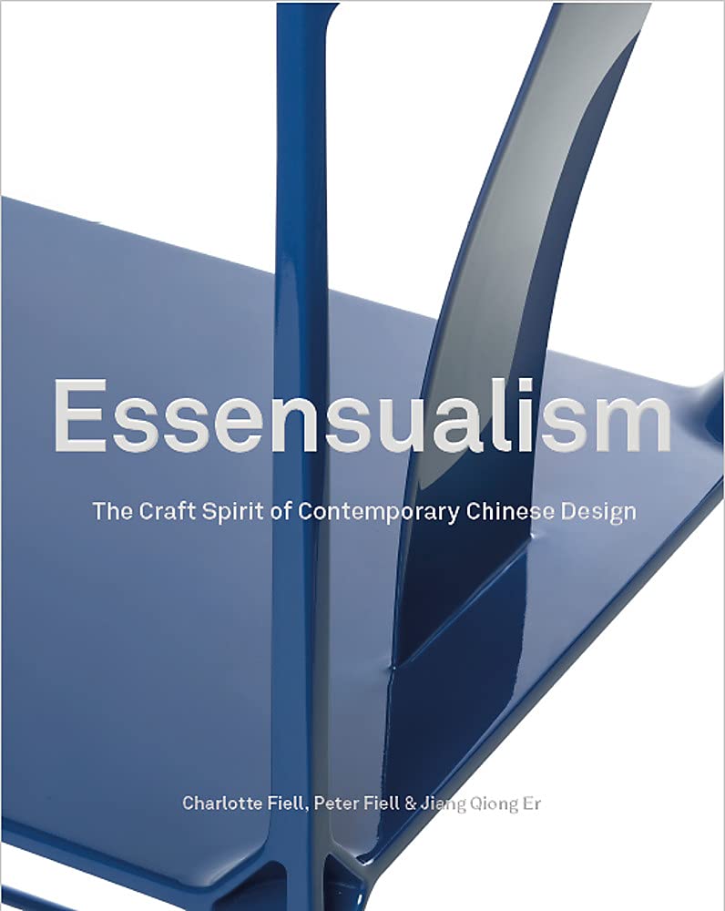 Essensualism : Shang Xia and the Craft Spirit of Chinese Design (Hardcover)