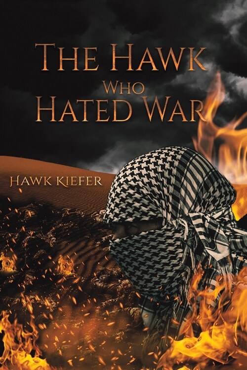 The Hawk Who Hated War (Paperback)