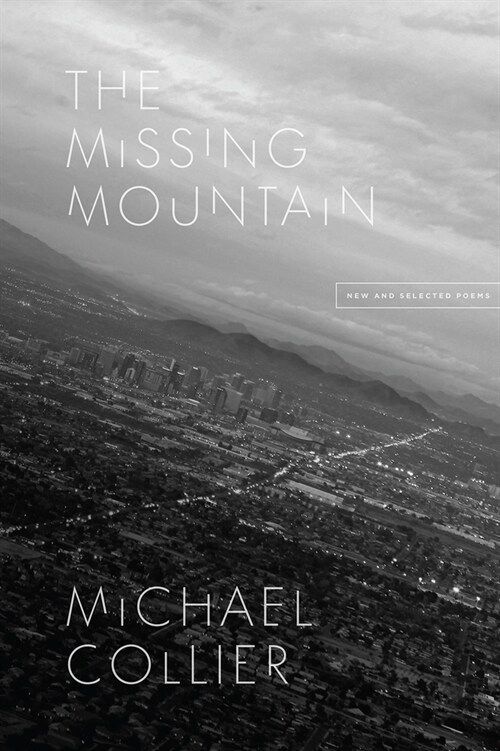 The Missing Mountain: New and Selected Poems (Paperback)