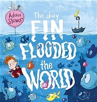 The Day Fin Flooded the World (Hardcover)