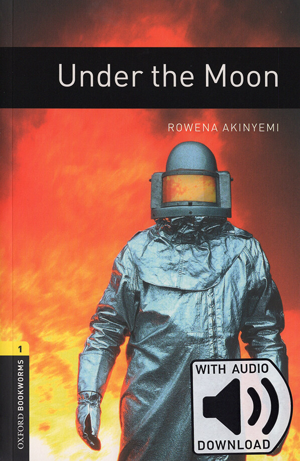 Oxford Bookworms Library Level 1 : Under the Moon (Paperback + MP3 download, 3rd Edition)