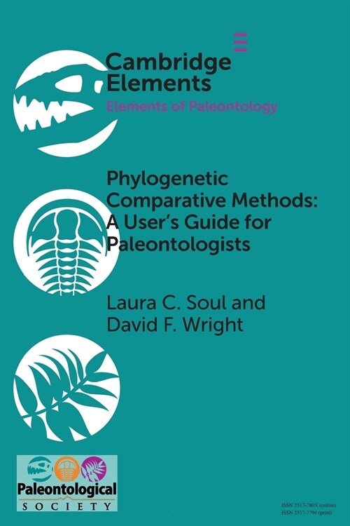 Phylogenetic Comparative Methods: A Users Guide for Paleontologists (Paperback)