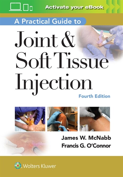 A Practical Guide to Joint & Soft Tissue Injection (Paperback, 4)
