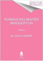 Romancing Mister Bridgerton: Penelope & Colin's Story, the Inspiration for Bridgerton Season Three (Hardcover)