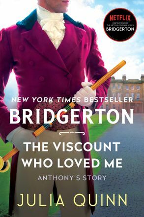 The Viscount Who Loved Me: Anthonys Story, the Inspriation for Bridgerton Season Two (Paperback)