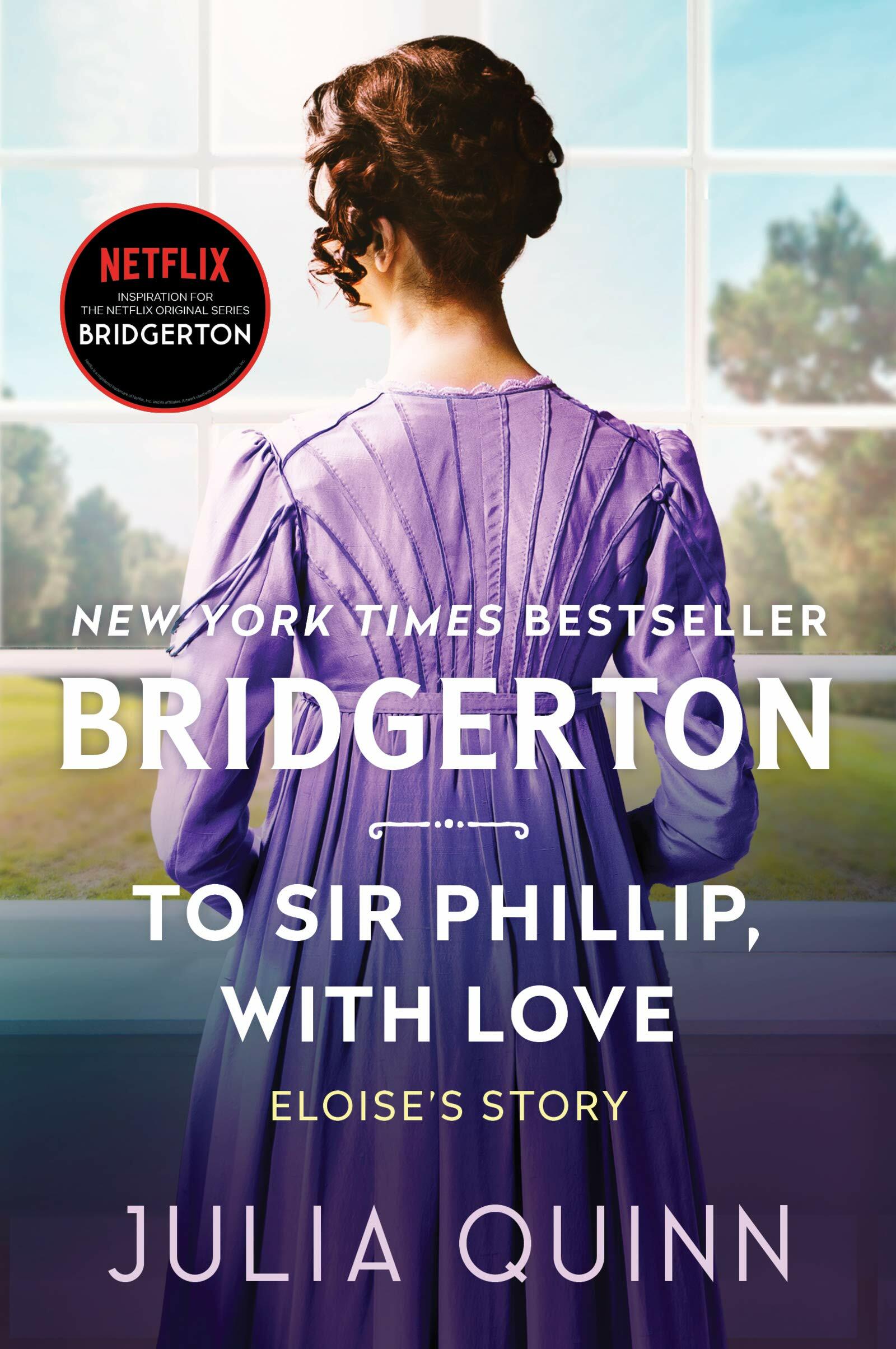 To Sir Phillip, with Love: Bridgerton: Eloises Story (Paperback)