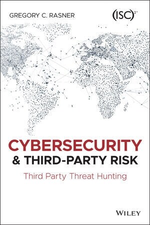 Cybersecurity and Third-Party Risk: Third Party Threat Hunting (Paperback)
