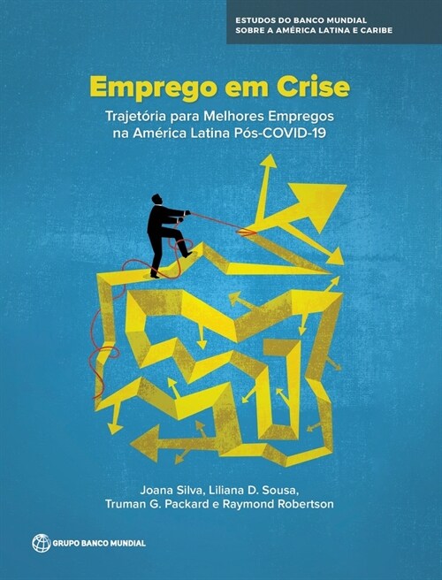 Emprego Em Crise: A Trajetoria Para Melhores Empregos Na America Latina Pos-Covid-19 (Paperback)