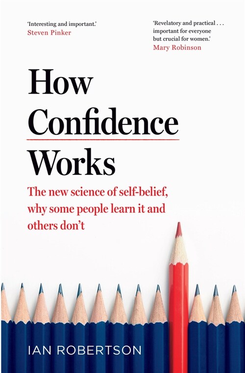 How Confidence Works : The new science of self-belief (Hardcover)