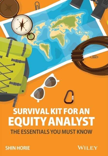 Survival Kit for an Equity Analyst: The Essentials You Must Know (Hardcover)