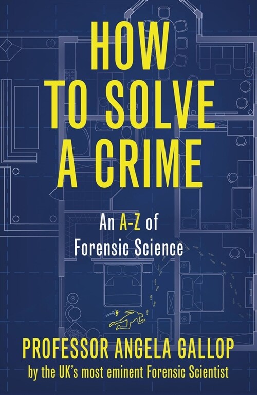 How to Solve a Crime : Stories from the Cutting Edge of Forensics (Hardcover)